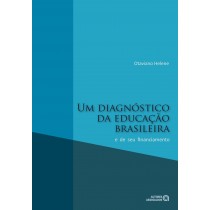 DIAGNSTICO DA EDUCAO BRASILEIRA, UM: e de seu financiamento